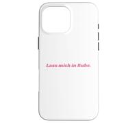 Carcasa para iPhone 16 Pro MAX Lass Mich in Ruhe