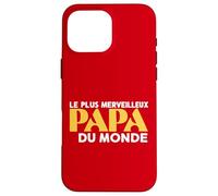 Carcasa para iPhone 16 Pro MAX Le Plus Merveilleux Papa Du Monde
