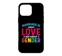 Carcasa para iPhone 16 Pro MAX LGBTQ Marriage Is About Love Gay LGBT Pride Month