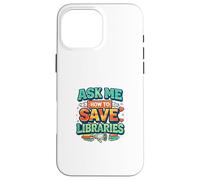 Carcasa para iPhone 16 Pro MAX Libraries Library Advocate Librarian Friends Book Lover