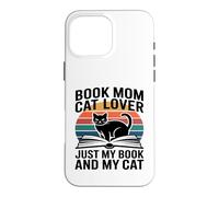 Carcasa para iPhone 16 Pro MAX Libro Mamá Gato Amante Solo Mi Libro Y Mi Gato