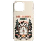 Carcasa para iPhone 16 Pro MAX Life is Better Offline - Camping & Hiking Outdoors Nature