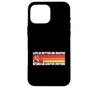 Carcasa para iPhone 16 Pro MAX Life is Better On Skates - Rodillo Retro de edición Limitada