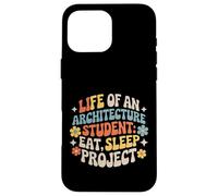 Carcasa para iPhone 16 Pro MAX Life of An Architecture Student Eat Sleep Project -
