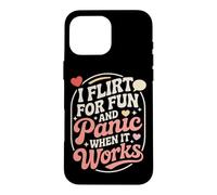 Carcasa para iPhone 16 Pro MAX Ligar I Flirt For Fun and Panic When It Works Solteros Citas