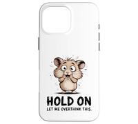 Carcasa para iPhone 16 Pro MAX Lindo hámster nervioso Divertido Pensamiento excesivo