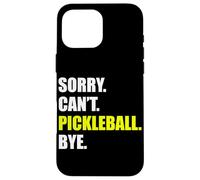 Carcasa para iPhone 16 Pro MAX Lo Siento, no Pickleball Bye Divertido Jugador de Pickleball