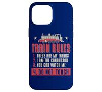 Carcasa para iPhone 16 Pro MAX Locomotora Fan Funny Train Rules Quote Railroad Model Train