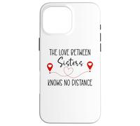 Carcasa para iPhone 16 Pro MAX Love Between Sisters Knows No Distance Big Sister Little Sis