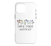 Carcasa para iPhone 16 Pro MAX Love Them Anyway Bible Verse Matthew 5:44 Faith Luke 23:24