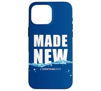 Carcasa para iPhone 16 Pro MAX Made New in Christ Jesus: Christian Faith Baptism 2 Cor 5:17