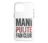 Carcasa para iPhone 16 Pro MAX Mani Pulite Fan Club Ironica Anni 90 Italiani