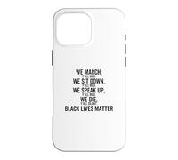 Carcasa para iPhone 16 Pro MAX Marchamos Sentarse Hablar Todos Ustedes Mad We Black Lives Matter
