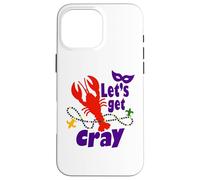 Carcasa para iPhone 16 Pro MAX Mardi Gras Lets Get Cray Crawfish It Ain't Gonna Suck Itself