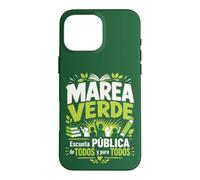 Carcasa para iPhone 16 Pro MAX Marea Verde Escuela Pública Educación para Todos