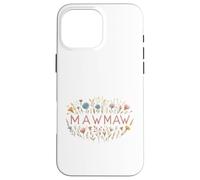 Carcasa para iPhone 16 Pro MAX Mawmaw Floral Wildflower Garden Design para Abuelas