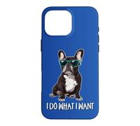 Carcasa para iPhone 16 Pro MAX Mens Womens Sunglasses I Do What I Want French Bulldog Lover