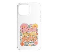 Carcasa para iPhone 16 Pro MAX Mental Health Matters All Day Every Day Inspirational
