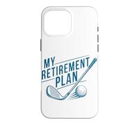 Carcasa para iPhone 16 Pro MAX Mi Plan de jubilación Golf Divertido Jubilado Golfista