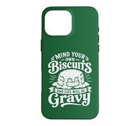 Carcasa para iPhone 16 Pro MAX Mind Your Own Biscuits - Salsa Amante de la Comida Americana para el Desayuno
