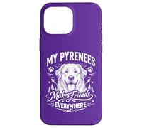 Carcasa para iPhone 16 Pro MAX Mis Pirineos Hace Amigos En Todas Partes - Gran Perro Pirineos