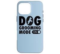 Carcasa para iPhone 16 Pro MAX Modo de Aseo para Perros en el Peluquero Divertido y Lindo