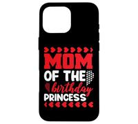 Carcasa para iPhone 16 Pro MAX Mom of The Birthday Princess Mothers Day For Mommy