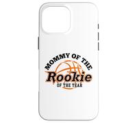 Carcasa para iPhone 16 Pro MAX Mommy Rookie of The Year Basketball Mom of The Birthday Boy