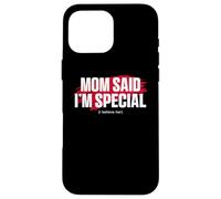 Carcasa para iPhone 16 Pro MAX Mom'S Favorite Funny Mother's Day, Mom Said I'm Special