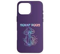 Carcasa para iPhone 16 Pro MAX Mount Hood Oregon Recogimiento de Hongos | Monte Hood O Micología