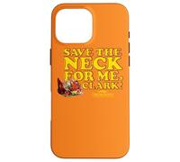 Carcasa para iPhone 16 Pro MAX National Lampoon's Christmas Vacation Save The Neck Clark
