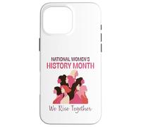 Carcasa para iPhone 16 Pro MAX National Women’s History Month 2026 We Rise Together