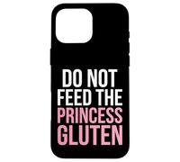 Carcasa para iPhone 16 Pro MAX No alimentes a la Princesa Gluten Humor Dieta Divertido