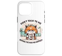 Carcasa para iPhone 16 Pro MAX No me hables Antes de Haber tomado mi café