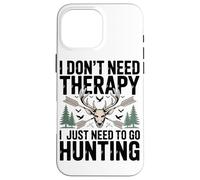 Carcasa para iPhone 16 Pro MAX No Necesito Terapia Sólo Necesito IR De Caza Entusiasta