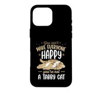 Carcasa para iPhone 16 Pro MAX No Puedes Hacer Felices a Todos Que no Eres un Gato atigrado