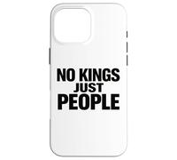 Carcasa para iPhone 16 Pro MAX NO Reyes Solo Personas Libertad Igualdad Declaración Texto Mínimo