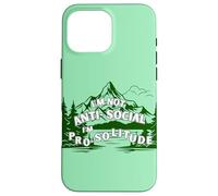 Carcasa para iPhone 16 Pro MAX No Soy Antisocial, Estoy a Favor de la Soledad, los Viajes al Aire Libre, la montaña