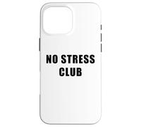 Carcasa para iPhone 16 Pro MAX No Stress Club - Men & Women Funny Anti-Stress Motivational
