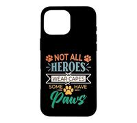Carcasa para iPhone 16 Pro MAX No Todos los héroes Usan Capas Algunos Tienen Patas rescatan a un Amante de los Animales