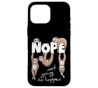 Carcasa para iPhone 16 Pro MAX Nope Not Going To Happen | Chill out Perezosos