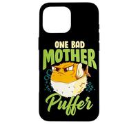 Carcasa para iPhone 16 Pro MAX One Bad Mother Puffer Hilarious & Cute Puffer Fish