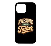Carcasa para iPhone 16 Pro MAX Orgulloso Hijo Hija papá Amor Impresionante como mi Padre cumpleaños