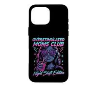 Carcasa para iPhone 16 Pro MAX Overstimulated Moms Club Retro Night Shift Edition Mama