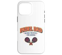 Carcasa para iPhone 16 Pro MAX Padel Dad El Hombre, Mito y Leyenda - Regalo Divertido para Padres