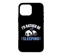 Carcasa para iPhone 16 Pro MAX Panda Sleep Funny Nap Humor Lazy I'D Rather Be Sleeping