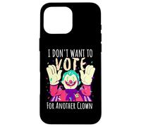 Carcasa para iPhone 16 Pro MAX Payaso Aterrador No Quiero Votar por Otra votación de Payaso
