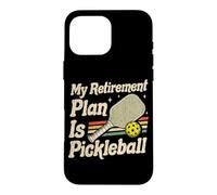 Carcasa para iPhone 16 Pro MAX Pickleball es mi Plan de jubilación Pickle Ball Jugadores