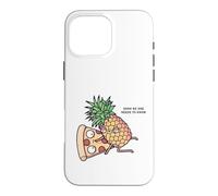 Carcasa para iPhone 16 Pro MAX Pineapple Belongs on Pizza