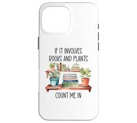 Carcasa para iPhone 16 Pro MAX Plants & Book Lover,Plant Lady If It Involves Books & Plants